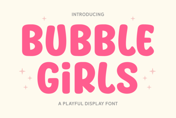Bubble Girls: A Playful Display Font for Digital Branding