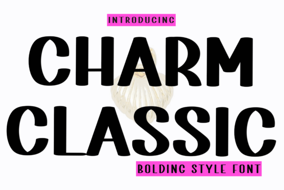 Charm Classic: A Display Font That Feels Like a Handshake