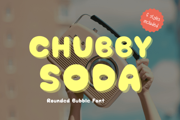 Chubby Soda: A Playful Display Font for Scroll-Stopping Marketing