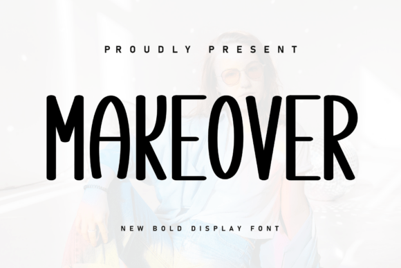 Makeover: A Display Font That Earns Its Name