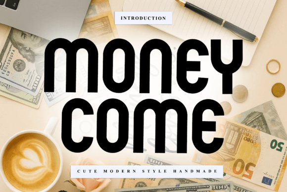 Money Come: A Handwritten Display Font That Feels Like a Signature