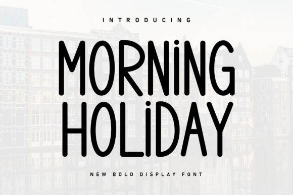 Morning Holiday: A Handwritten Display Font That Feels Like a First Draft—In the Best Way